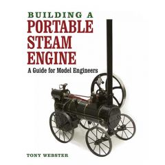 BUILDING A PORTABLE STEAM ENGINE