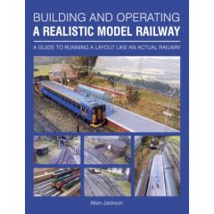 BUILDING & OPERATING A REALISTIC RAILWAY