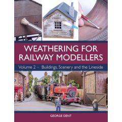 WEATHERING FOR RAILWAY MODELLERS VOL 2